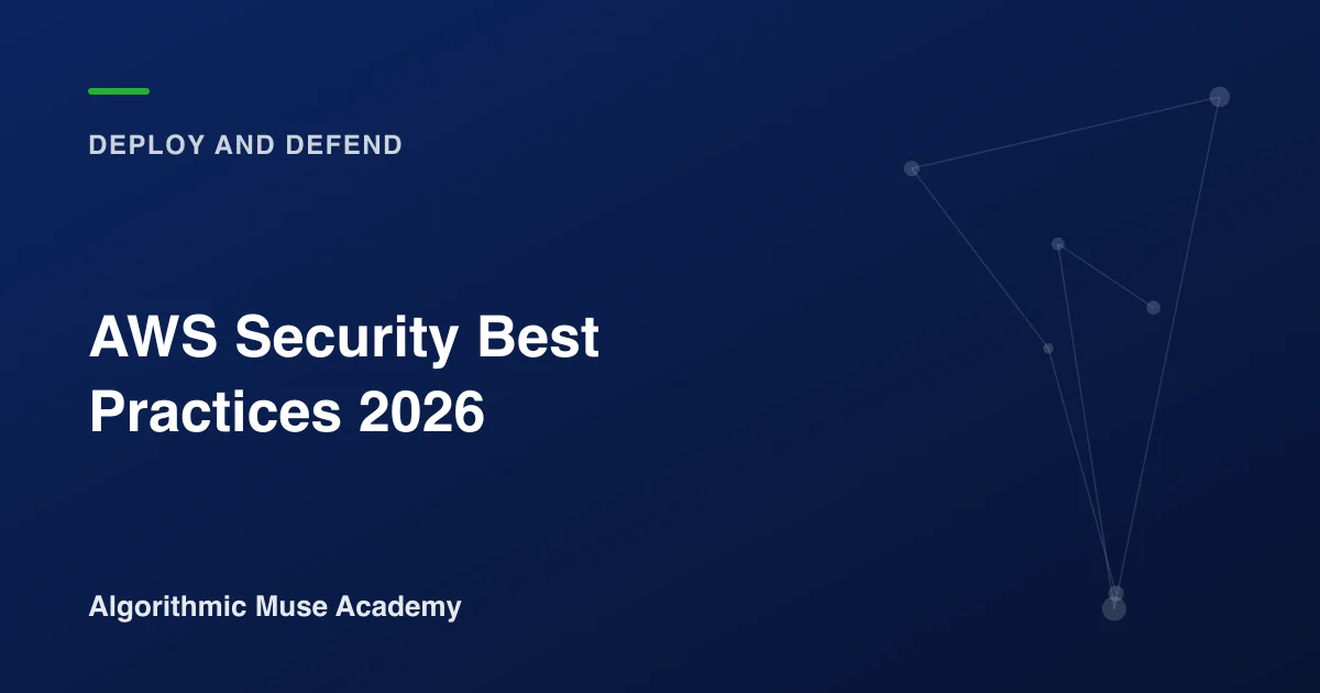 Cover image for the article AWS Security Best Practices 2026